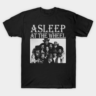 asleep at the wheel T-Shirt